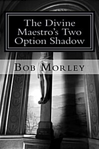 The Divine Maestros Two Option Shadow (Paperback)