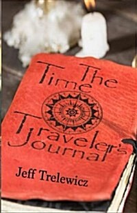 The Time Travelers Journal (Paperback)
