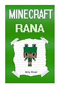 Minecraft Rana: Ranas Minecraft Diary (Minecraft Rana Diary, Minecraft Frog, Minecraft Heroes, Minecraft Animals, Minecraft Superhero (Paperback)