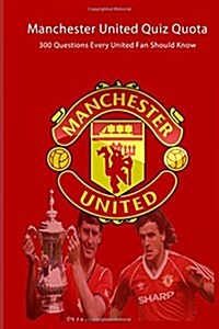 Manchester United Quiz Quota (Paperback)