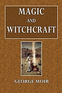 Magic and Witchcraft (Paperback)