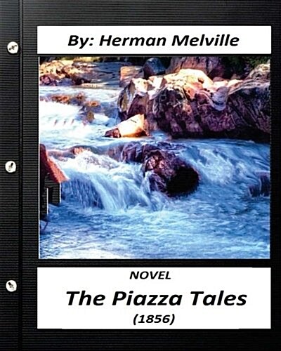 The Piazza Tales (1856) Novel by Herman Melville (Worlds Classics) (Paperback)