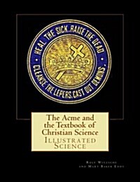 The Acme and the Textbook of Christian Science (Paperback)