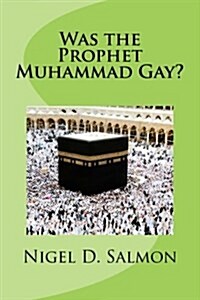 Was the Prophet Muhammad Gay? (Paperback)