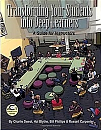 Transforming Your Students Into Deep Learners: A Guide for Instructors (Paperback)