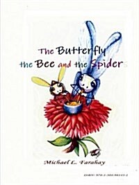 The BUTTERFLY, the BEE and the SPIDER (Paperback)