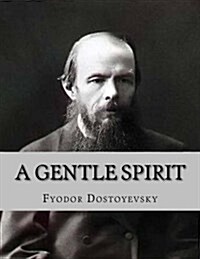 A Gentle Spirit: A Fantastic Story (Paperback)