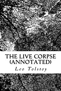 The Live Corpse (Annotated) (Paperback)