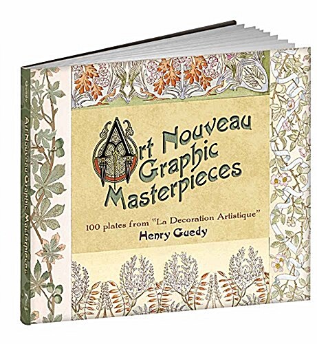 Art Nouveau Graphic Masterpieces: 100 Plates from La Decoration Artistique (Hardcover)