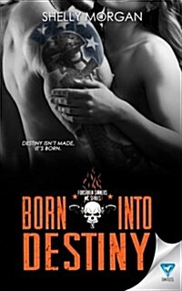 Born Into Destiny: A Forsaken Sinners MC Series Novella (Paperback)