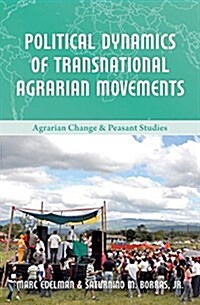 Political Dynamics of Transnational Agrarian Movements (Hardcover)