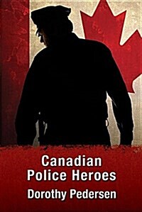 Canadian Police Heroes (Paperback, 2)