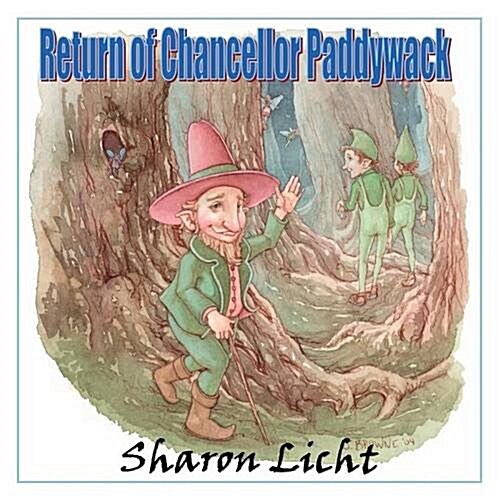 Return of Chancellor Paddywack: A Sequel to Magic Marmalade, a Tale of the Moonlight Fairies (Paperback)