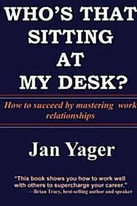 Whos That Sitting at My Desk? (Paperback)