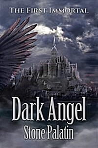 The First Immortal: Dark Angel (Paperback)