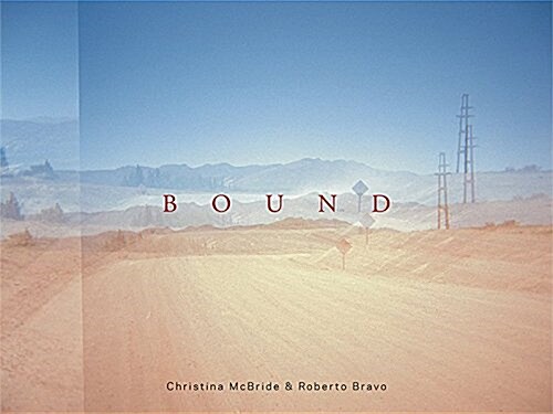 Bound: Christina McBride & Roberto Bravo (Hardcover)