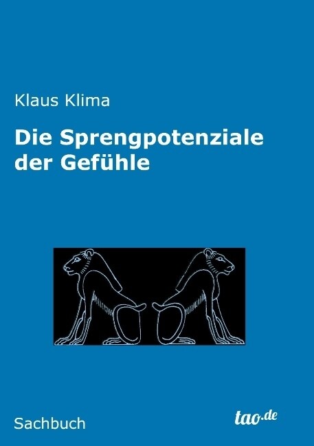 Die Sprengpotenziale Der Gef?le (Paperback)