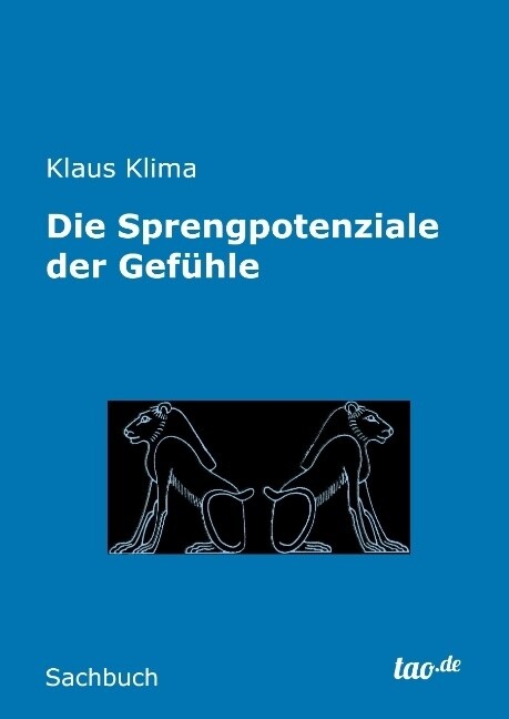 Die Sprengpotenziale Der Gef?le (Hardcover)