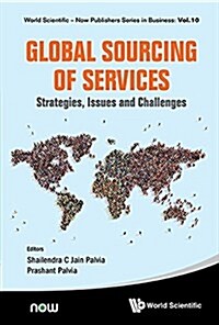 Global Sourcing of Services: Strategies, Issues and Challenges (Hardcover)