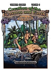 Creation of the Cosmos and Earth / As Bilong Ol San, Mun, Sta Na Graun (Tumbuna Stories of Papua New Guinea, Volume 4) (Paperback)