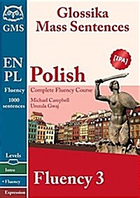 Polish Fluency 3: Glossika Mass Sentences (Paperback)