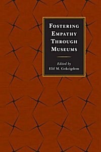 Fostering Empathy Through Museums (Hardcover)