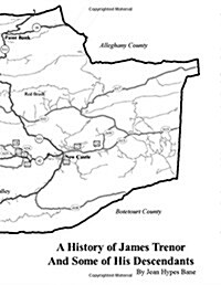 A History of James Trenor and Some of His Descendants (Paperback)