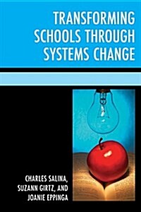 Transforming Schools Through Systems Change (Hardcover)
