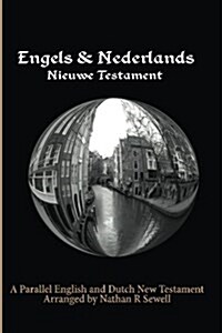 Parallel English and Dutch New Testament: Engels & Nederlands Nieuwe Testament (Paperback)