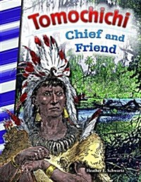 Tomochichi: Chief and Friend (Paperback)