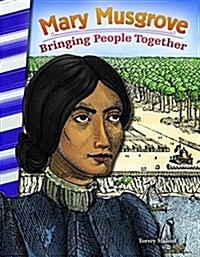 Mary Musgrove: Bringing People Together (Paperback)