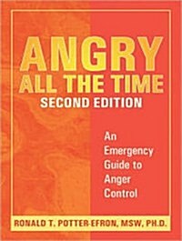 Angry All the Time: An Emergency Guide to Anger Control (Audio CD, CD)