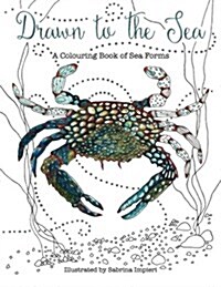 Drawn to the Sea: A Colouring Book of Sea Forms (Paperback)