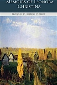 Memoirs of Leonora Christina (Paperback)