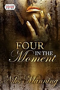 Four in the Moment (Paperback)