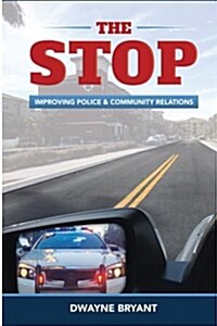 The Stop: Improving Police and Community Relations (Paperback)