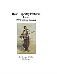 Bead Tapestry Patterns Loom 19th Century Cossak (Paperback)