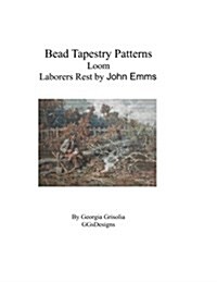 Bead Tapestry Patterns Loom Laborers Rest by John Emms (Paperback)