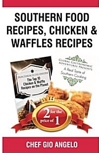 Southern Food Recipes, Chicken & Waffles Recipes: Book Bundle Package (Paperback)