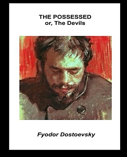 The Possessed Or, the Devils (Paperback)