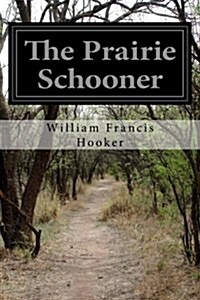 The Prairie Schooner (Paperback)