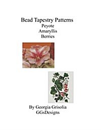 Bead Tapestry Patterns Peyote Amaryllis Berries (Paperback)