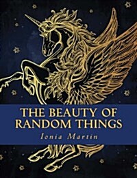 The Beauty of Random Things (Paperback)
