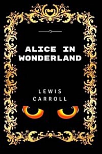 Alice in Wonderland: Premium Edition - Illustrated (Paperback)