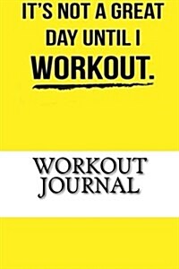 Workout Journal: Workout Log Diary with Food & Exercise Journal: Workout Planner / Log Book to Improve Fitness Routines (Paperback)