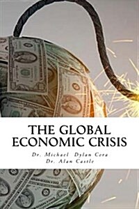 The Global Economic Crisis (Paperback)