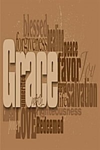 My Journal: Christian Inspirational Word Montage; Grace, Blank 150 Page Lined Diary / Journal / Notebook (Paperback)