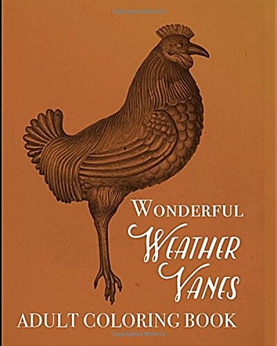 Wonderful Weather Vanes Adult Coloring Book (Paperback)