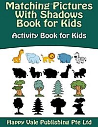 Matching Pictures with Shadows Book for Kids: Activity Book for Kids (Paperback)