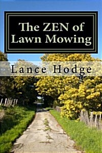 The Zen of Lawn Mowing (Paperback)
